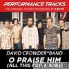 O Praise Him (All This for a King) [Performance Tracks] - EP