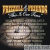 Frizzell & Friends: This Is Our Time