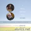 I Will Bring You Home: Songs of Prayer, Stories of Faith