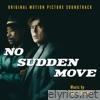 No Sudden Move (Original Motion Picture Soundtrack)