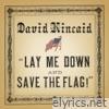 Lay Me Down and Save the Flag - Single