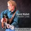 David Mallett - Parallel Lives (Live At DelRossi's, Dublin, New Hampshire / April 25-26, 1997)