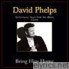 David Phelps - Bring Him Home (Performance Tracks) - EP
