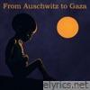 From Auschwitz to Gaza