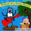 Ballad of a Dung Beetle