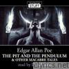 Edgar Allan Poe (The Pit and the Pendulum and Other Macabre Tales) [Unabridged]