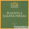 Pulenta e galena fregia (De Best version) - Single