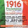 1916 Proclamation & Irish National Anthem