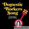 Domestic Workers Song (1939) - Single