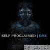 Dax - Self Proclaimed - Single
