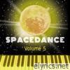 Spacedance Volume 5