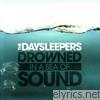 Daysleepers - Drowned In a Sea of Sound
