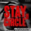 Stay In My Circle - Single