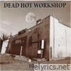 Dead Hot Workshop - 1001