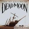 Dead Moon: Live at Satyricon
