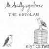 Deadly Syndrome - The Ortolan