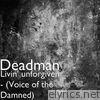 Livin' Unforgiven (Voice of the Damned)