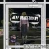 Deaf Pedestrians - Deaf Pedestrians