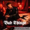 Bad Things (feat. J.COOK) - Single