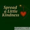 Spread a Little Kindness - Single