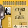 Deanna Durbin - My Heart Is Singing