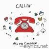 Callin' All My Children - Single