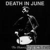 Death In June - The Phoenix Has Risen