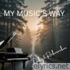 MY MUSIC'S WAY - Single