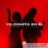Yo Confío en Él - Single