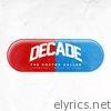 Decade - The Doctor Called (Turns Out I'm Sick as F**k) - Single