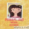Perhaps Love - EP