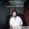 Happy Without Me - Single