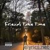 Friends Take Time