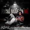 Focus More On Me (Deluxe)