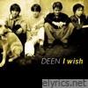 Deen - I wish