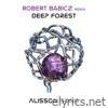 Deep Forest Allison (Robert Babicz Remix) - Single