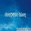 Deepest Blue - Deepest Blue