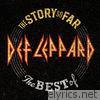 Def Leppard - The Story So Far…The Best Of Def Leppard