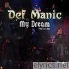 Def Manic - My Dream (feat. Lil Jay) - Single