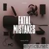 Fatal Mistakes: Outtakes & B-Sides