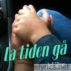 La tiden gå (Single Edit) - Single