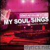 My Soul Sings (Live)