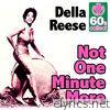 Della Reese - Not One Minute More (Digitally Remastered) - Single