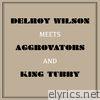Delroy Wilson Meets Aggrovators & King Tubby