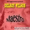 The Aggrovators Present: Delroy Wilson: Maestro