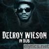 Delroy Wilson In Dub
