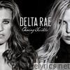 Delta Rae - Chasing Twisters - EP