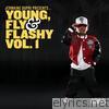 Young, Fly & Flashy, Vol. 1