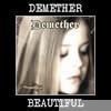 Demether - Beautiful