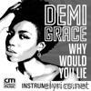 Demi Grace - Why Would You Lie (Instrumental) - Single